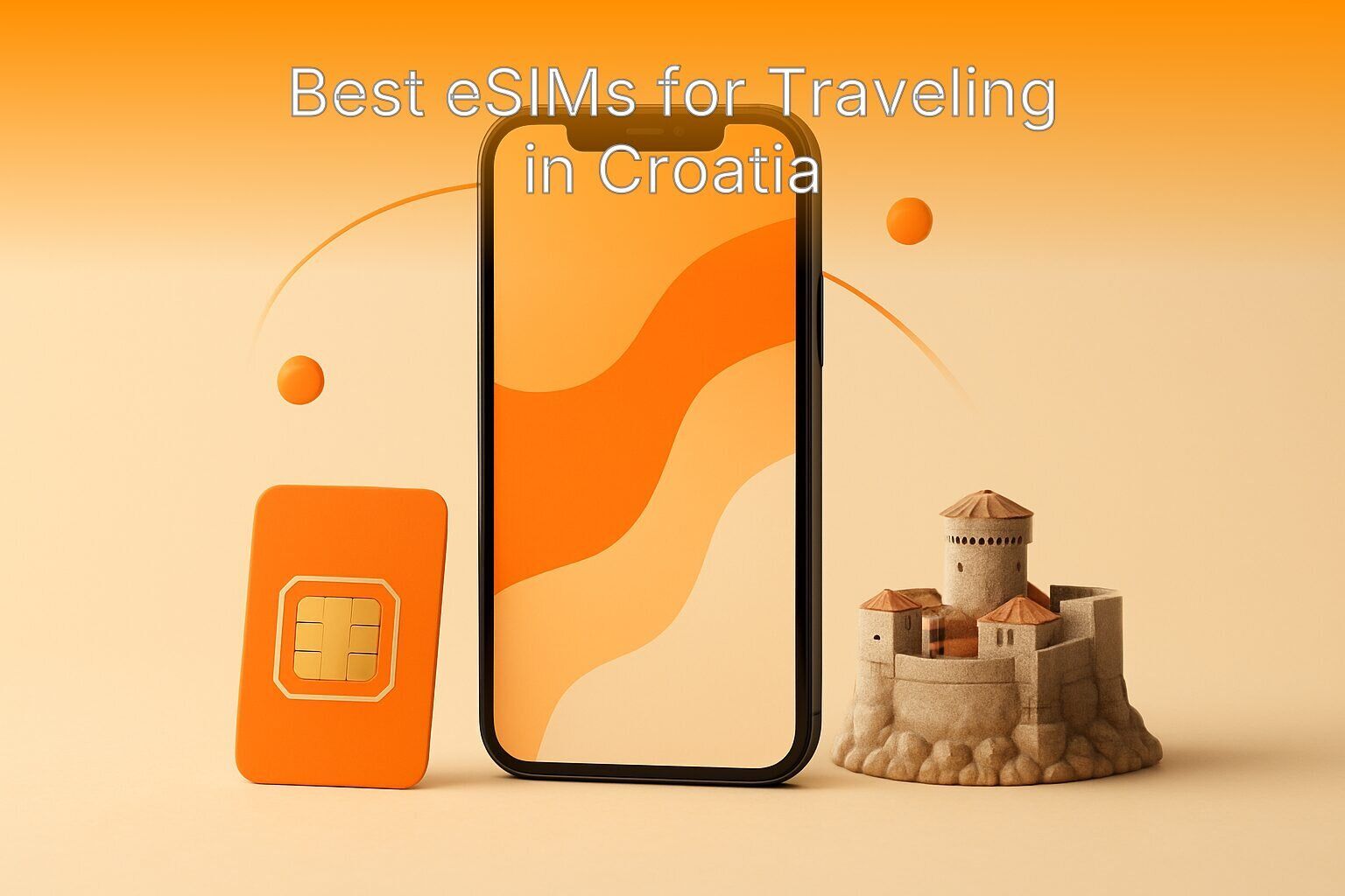 Best eSIMs for Traveling in Croatia