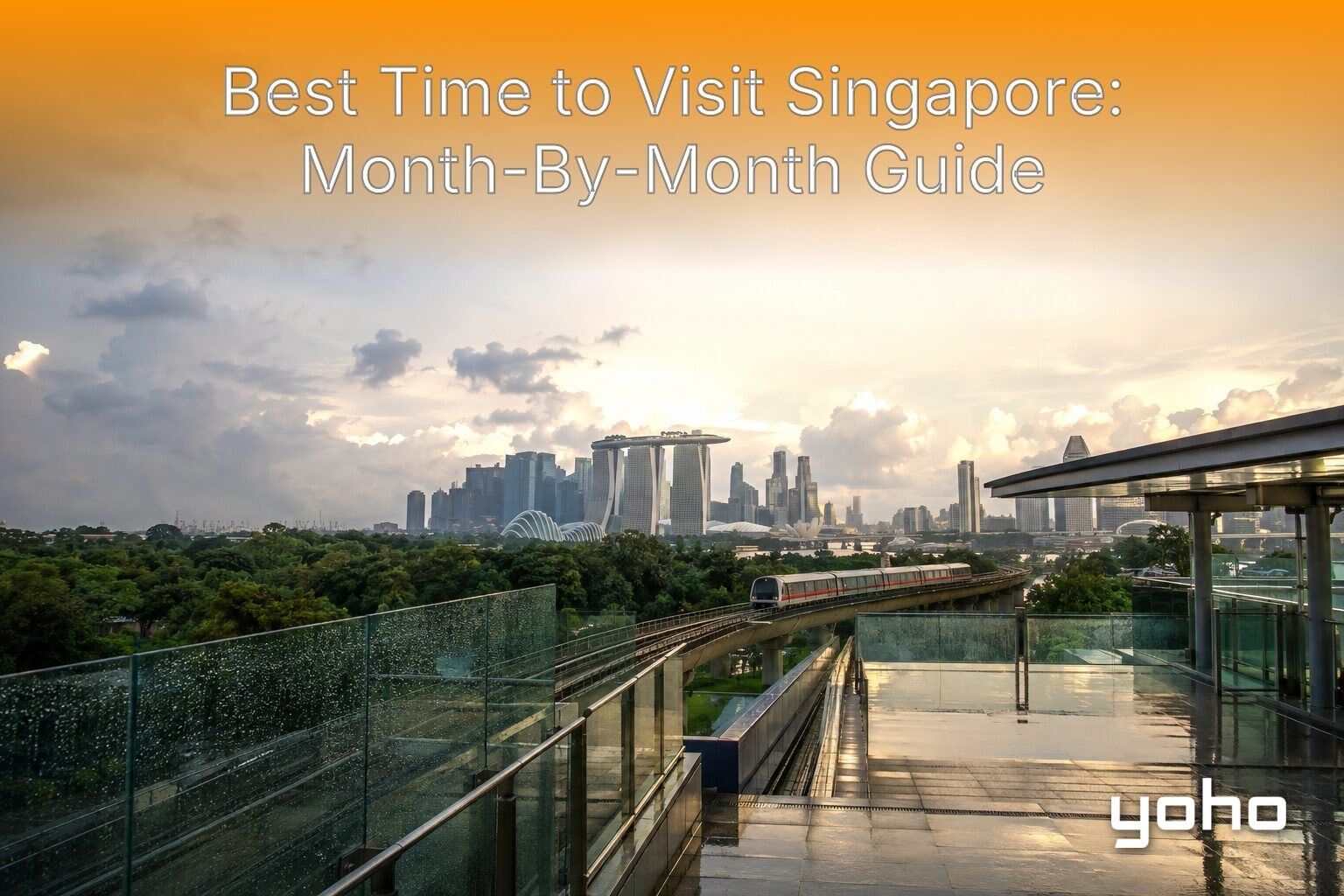 Best Time to Visit Singapore: Month-by-Month Guide