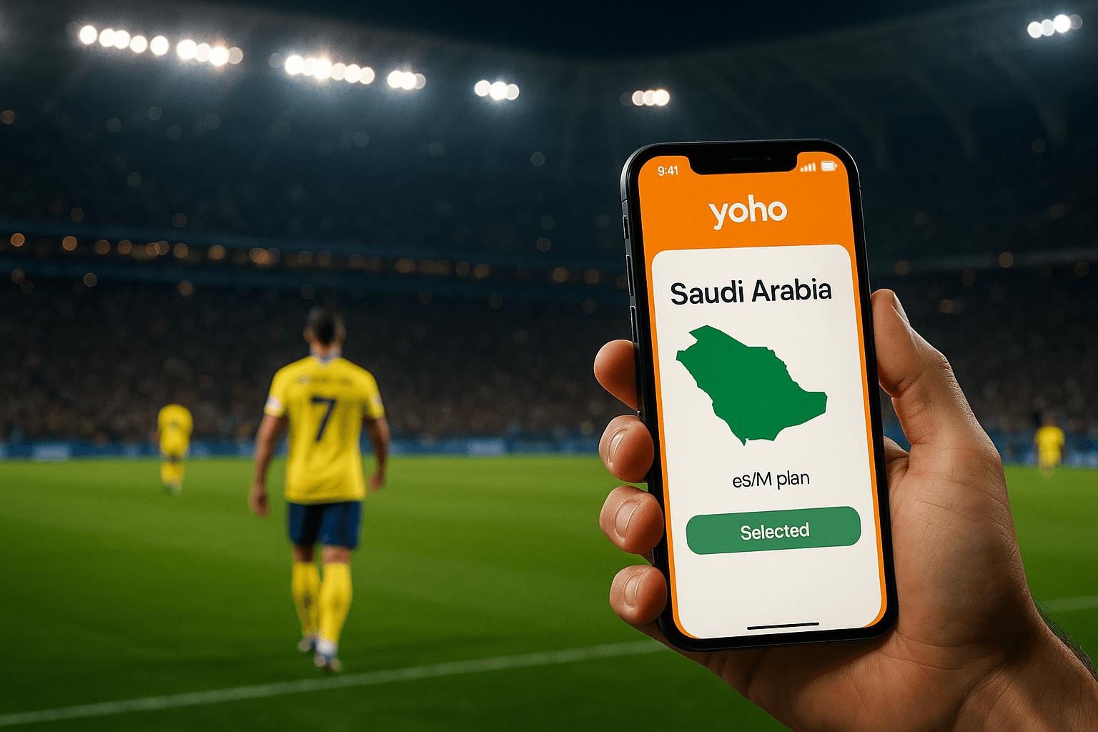 eSIM for Saudi Arabia: Stay Connected Watching Ronaldo | Yoho Mobile