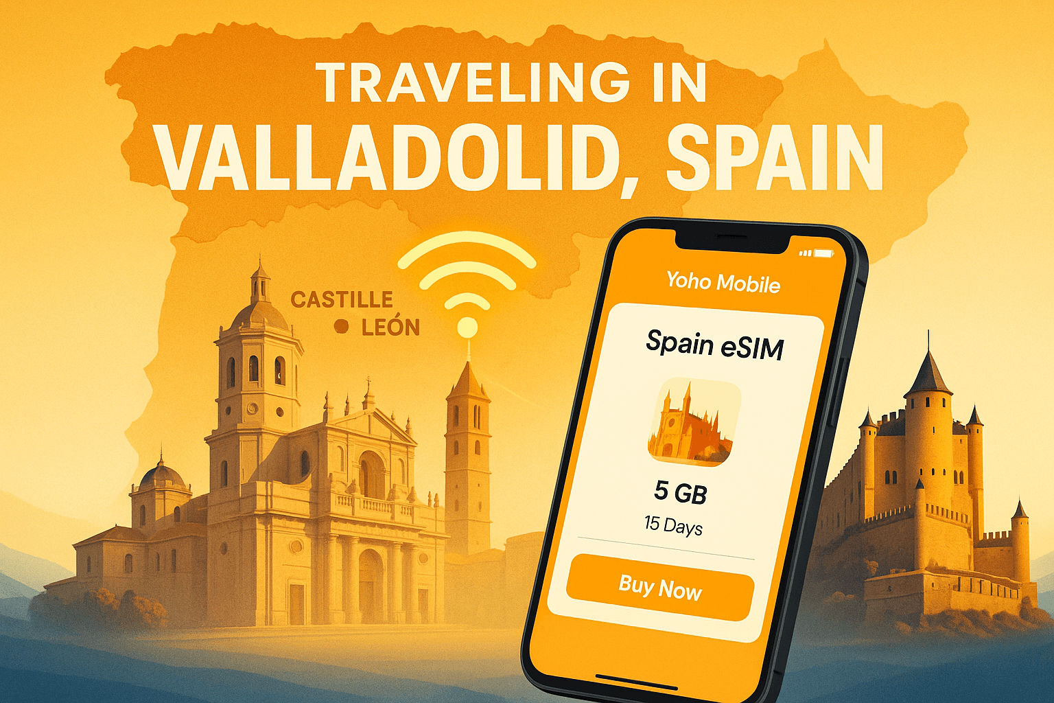 eSIM for Valladolid, Spain | Stay Connected in Castile & León