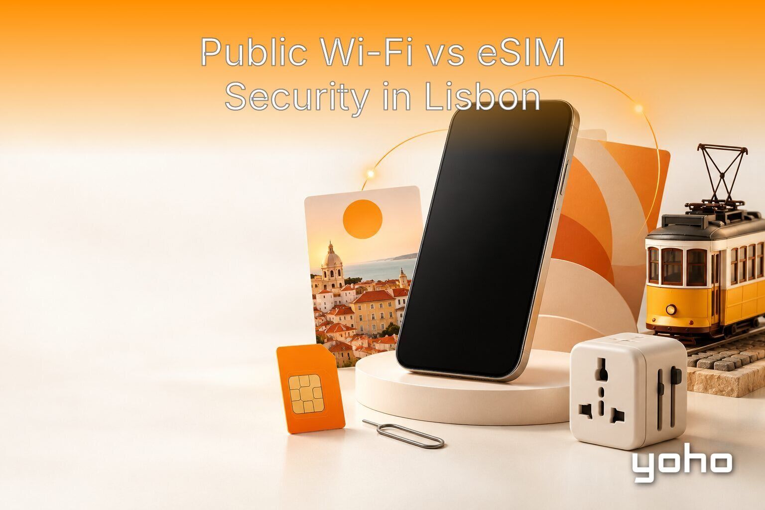 Public Wi-Fi Vs eSIM Security in Lisbon