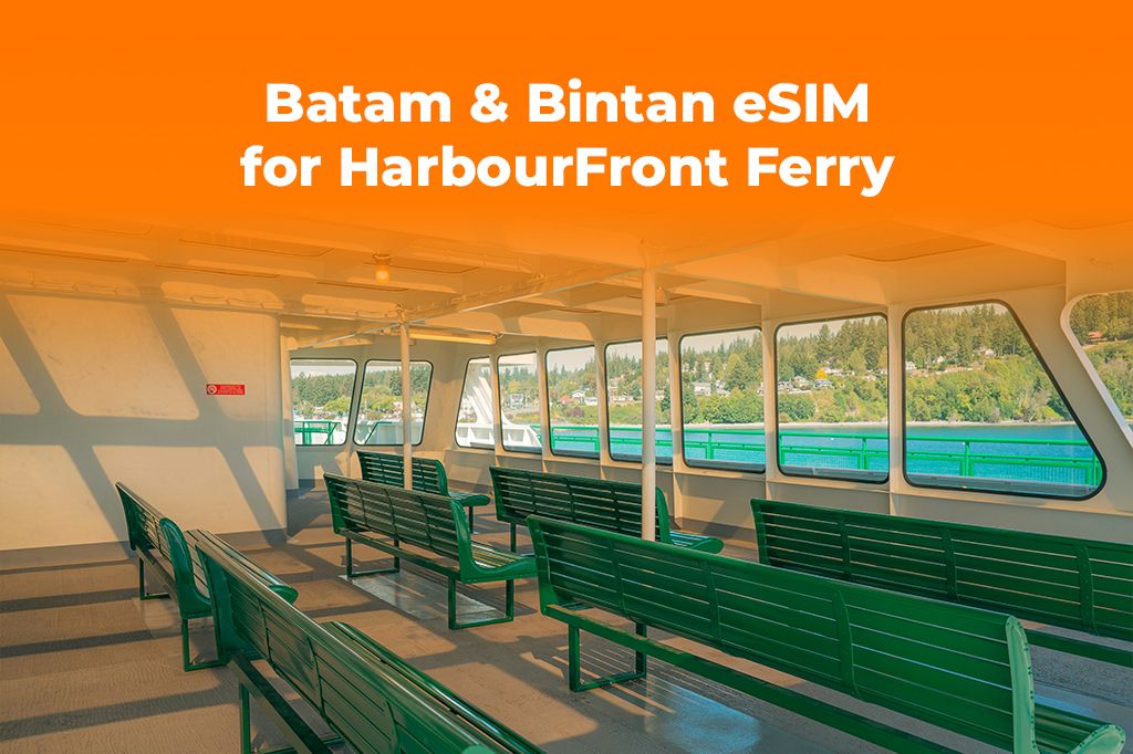 HarbourFront Ferry? Get Your Batam & Bintan eSIM Before You Go