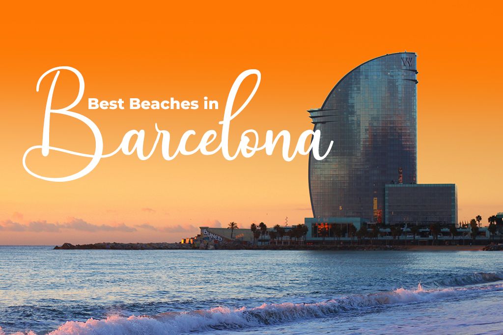 The Best 5 Beaches in Barcelona Spain