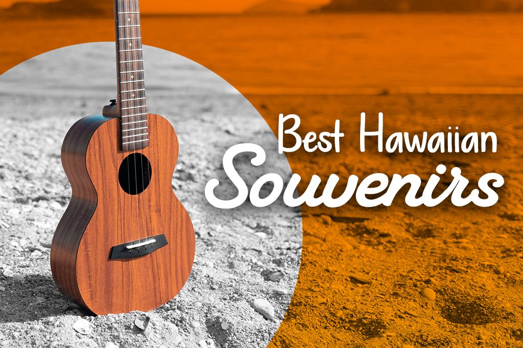 Where and How to Find the Best Hawaiian Souvenirs?