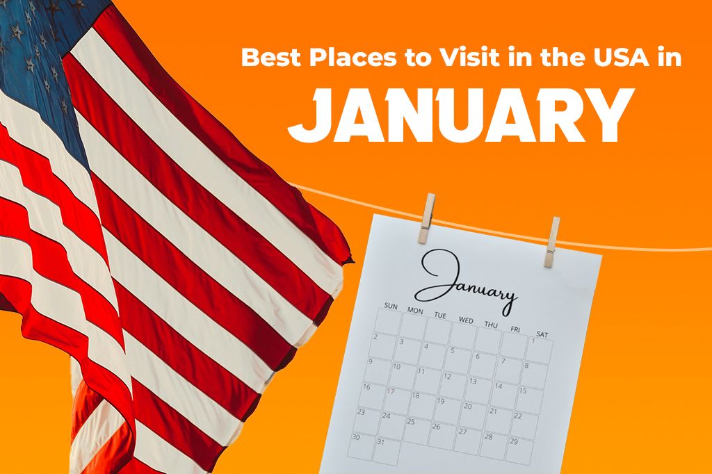 10 of the Best Places to Visit in the USA in January