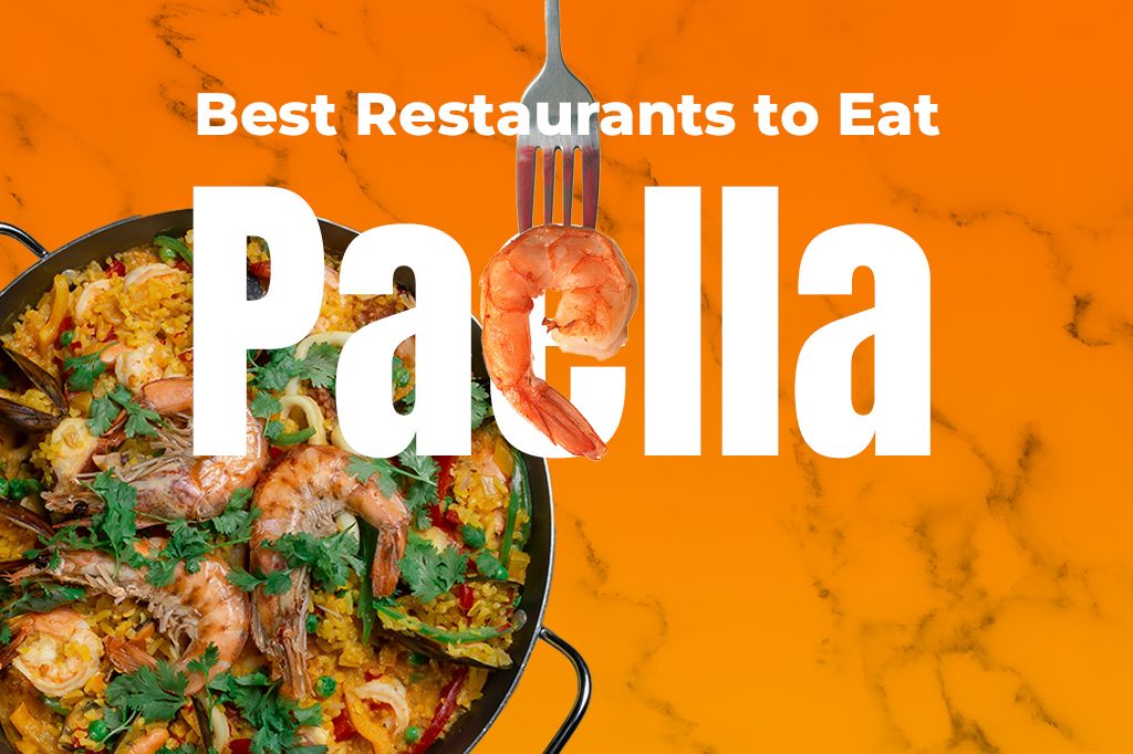 Best Restaurants to Eat Paella in Valencia, Spain