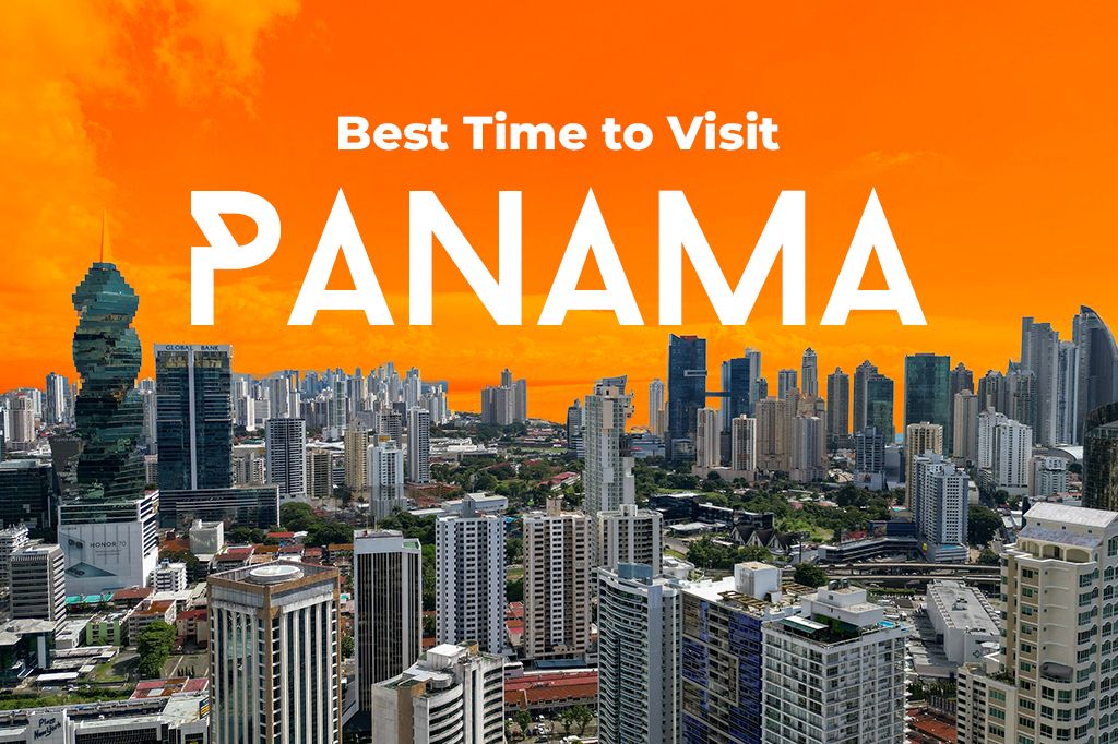 Best Time to Visit Panama: Weather, Seasons, and Travel Tips