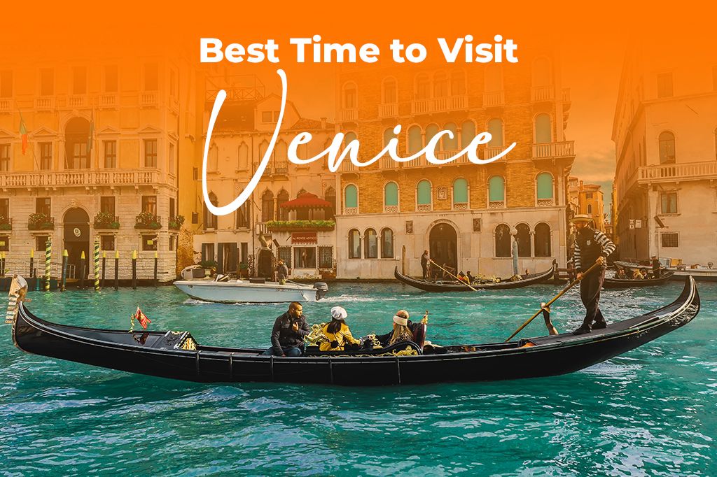 When Should You Visit Venice: Best Time, Events & Tips