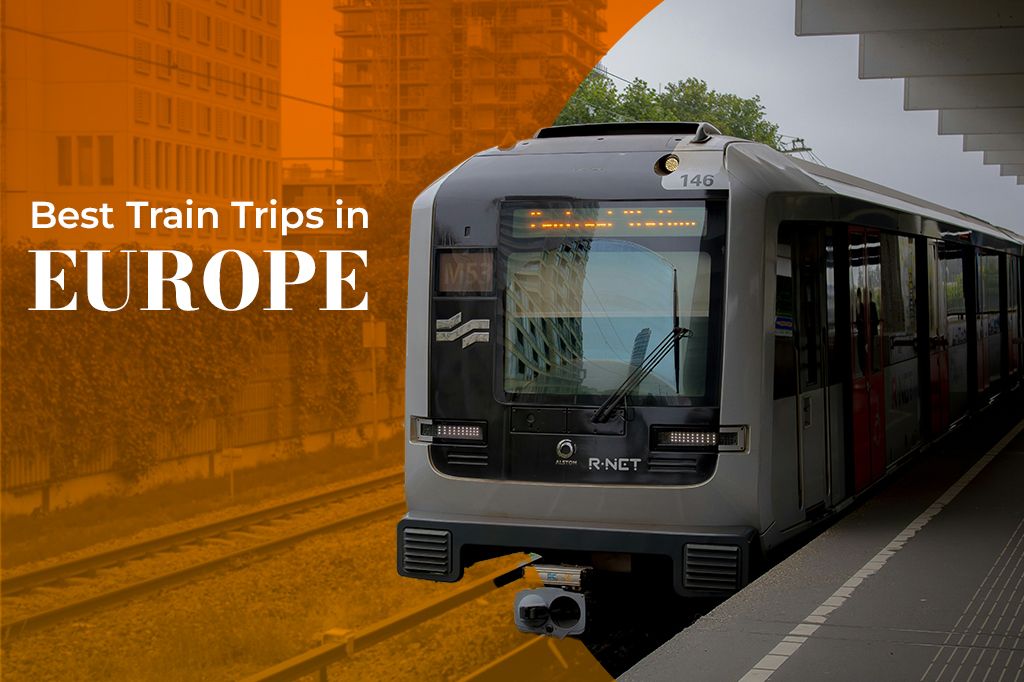 Best Train Trips in Europe (With a Twist)