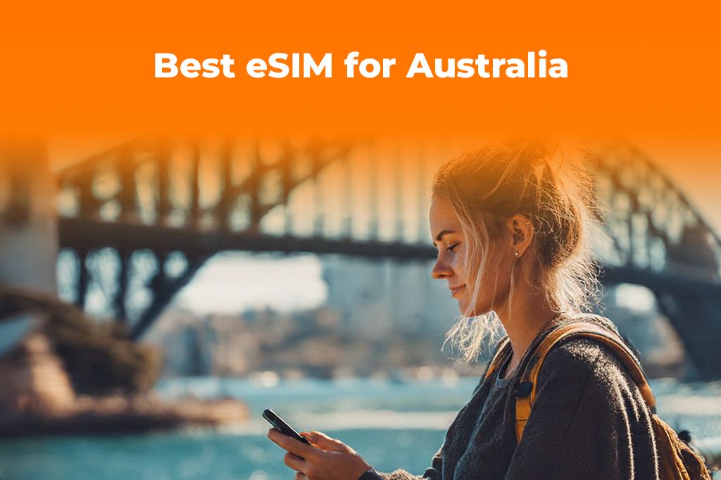 Best eSIM for Australia: Connectivity for Travel & Business