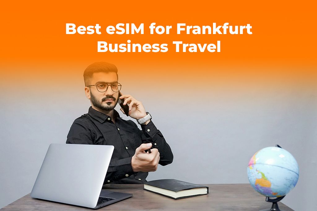 Best eSIM for Frankfurt Business Travel 2025 | Yoho Mobile
