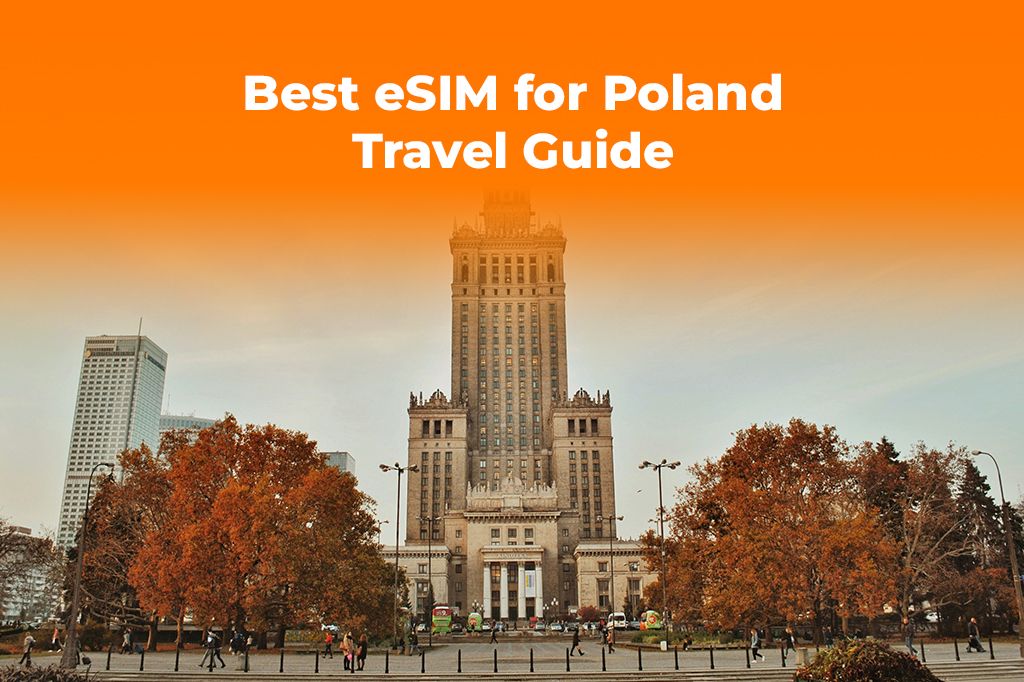 Traveling to Poland? Your Guide to Getting the Best eSIM Data