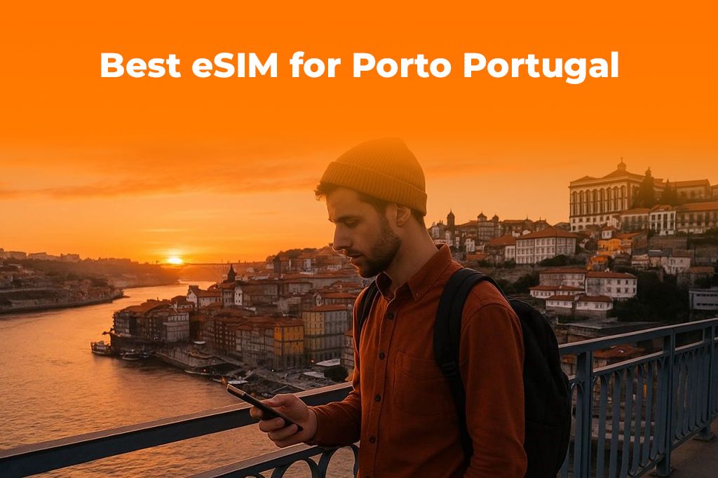 Visiting Porto, Portugal? The Best eSIM for Your Trip
