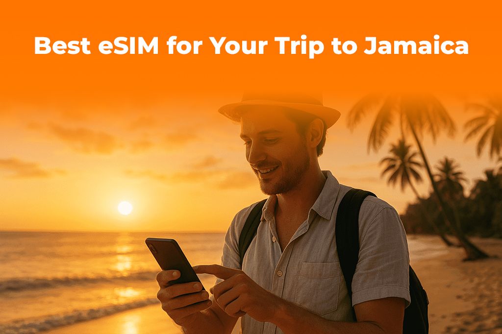 The Best eSIM for Your Trip to Jamaica: A 2024 Connectivity Guide