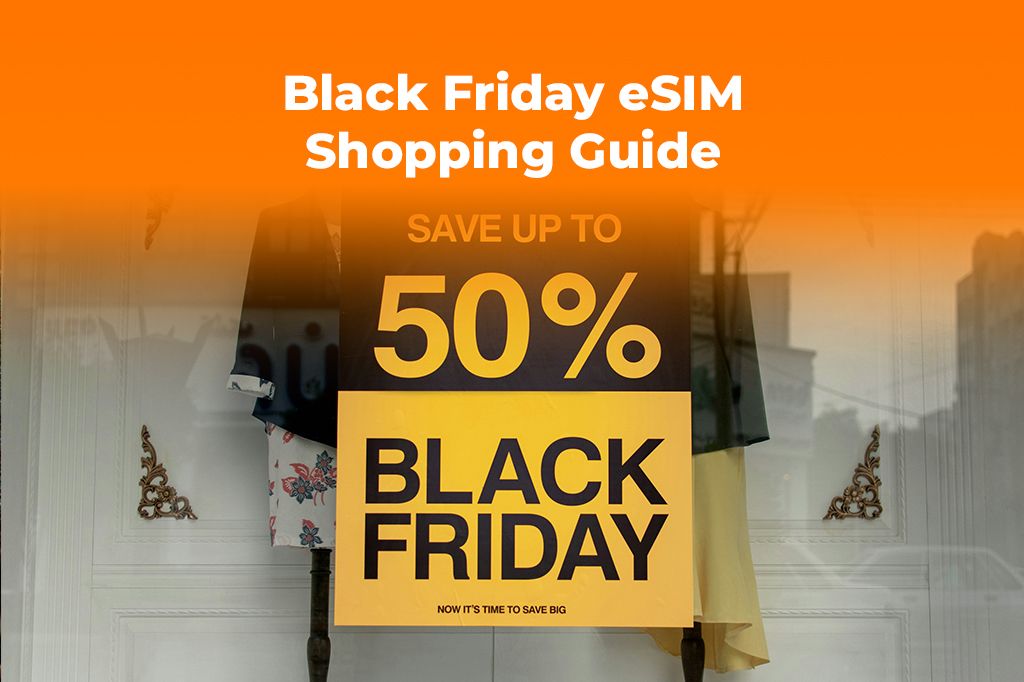 Black Friday Global Deals: Can an eSIM Help You Shop Abroad?