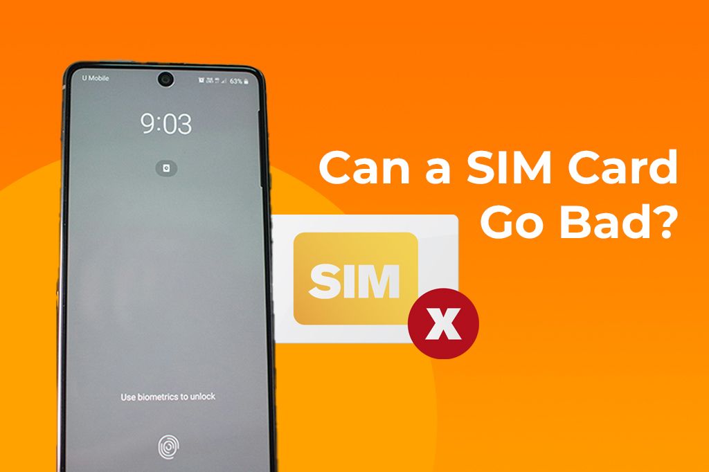 Can a SIM Card Go Bad?