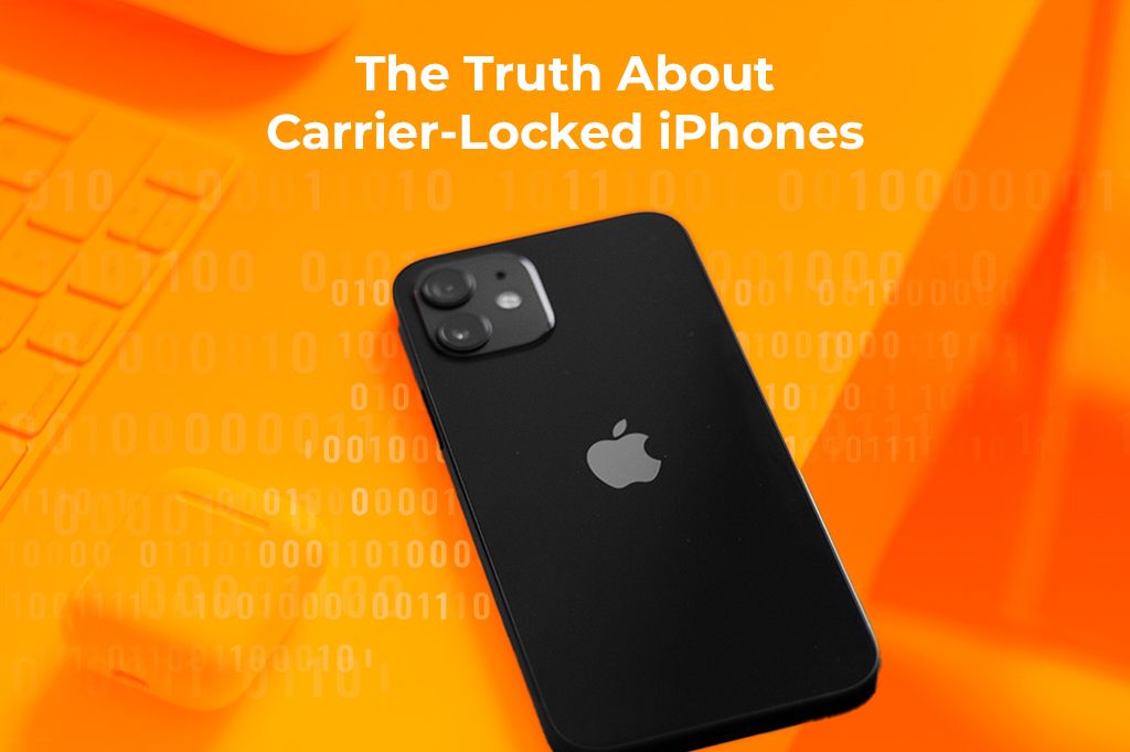 The Truth About Carrier-Locked iPhones