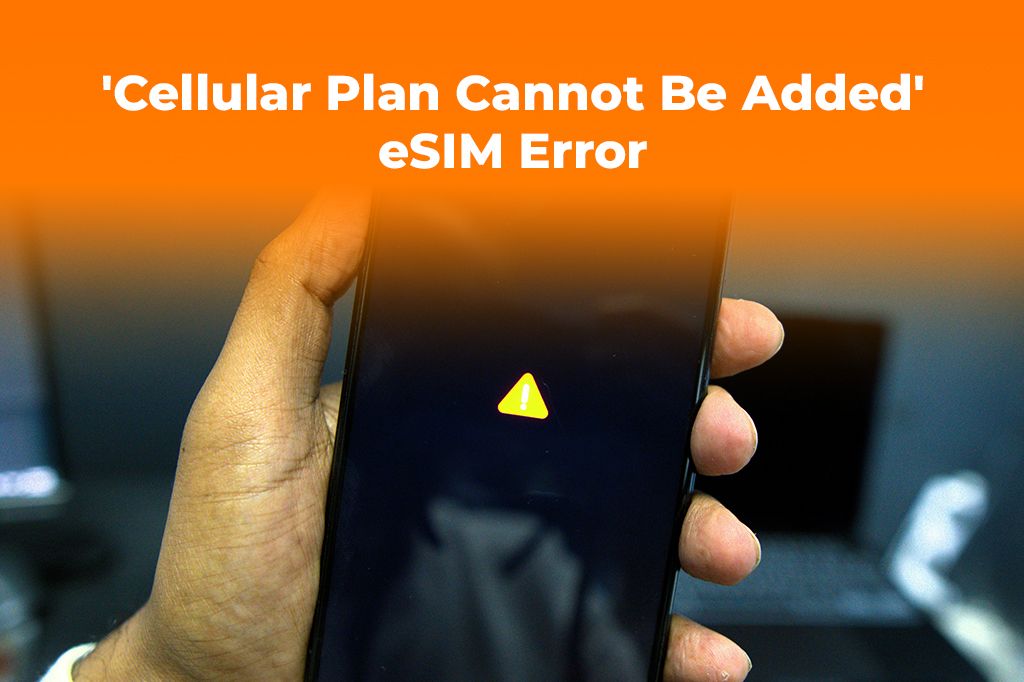 Fix 'Cellular Plan Cannot Be Added' eSIM Error | Yoho Mobile