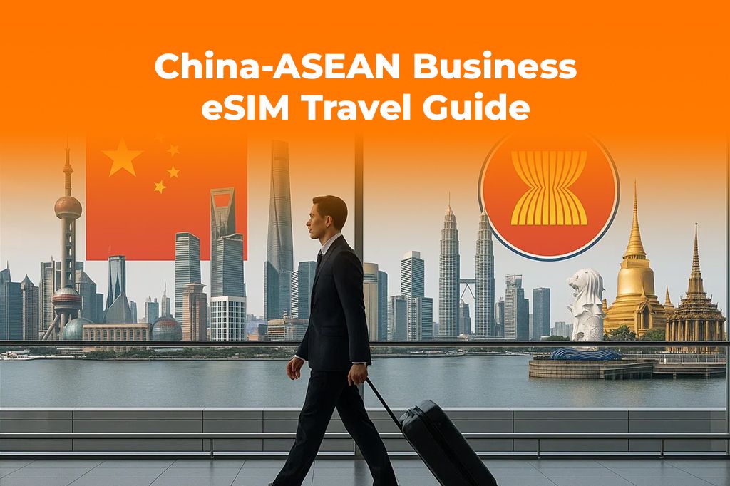 China-ASEAN Free Trade: The Best eSIM for Business Travel