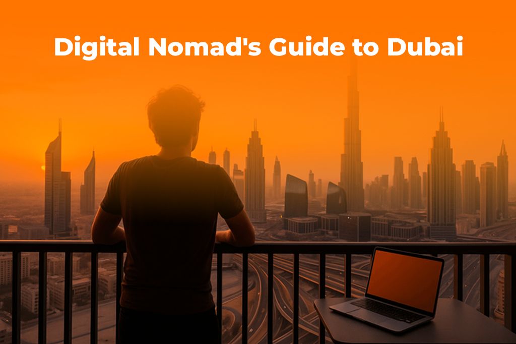 Digital Nomad's Guide to Dubai 2026: Visas, Costs & eSIMs