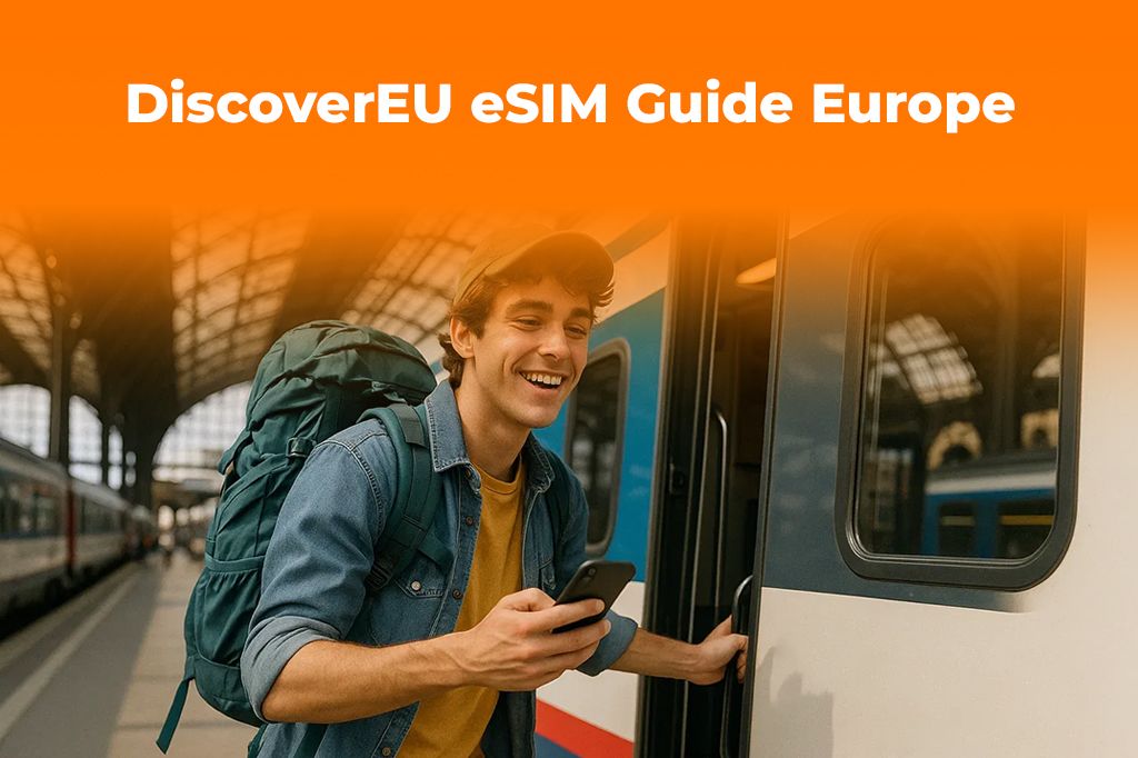 Using DiscoverEU? Get a Europe-Wide eSIM for Your Adventure