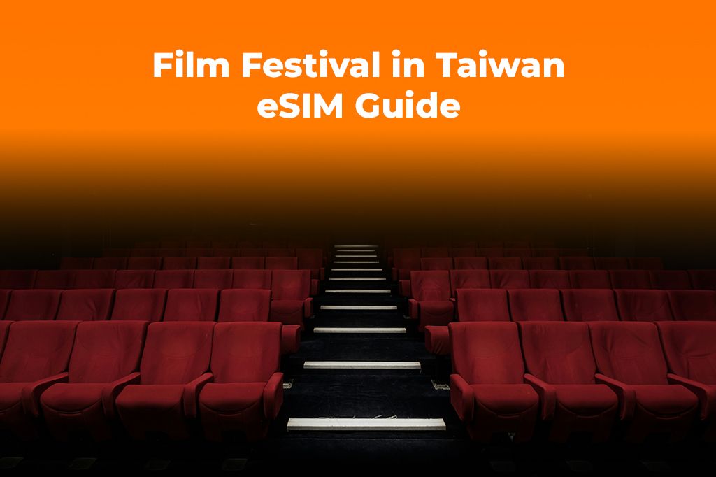 Film Festival in Taiwan? Get an eSIM for Your Golden Horse Trip