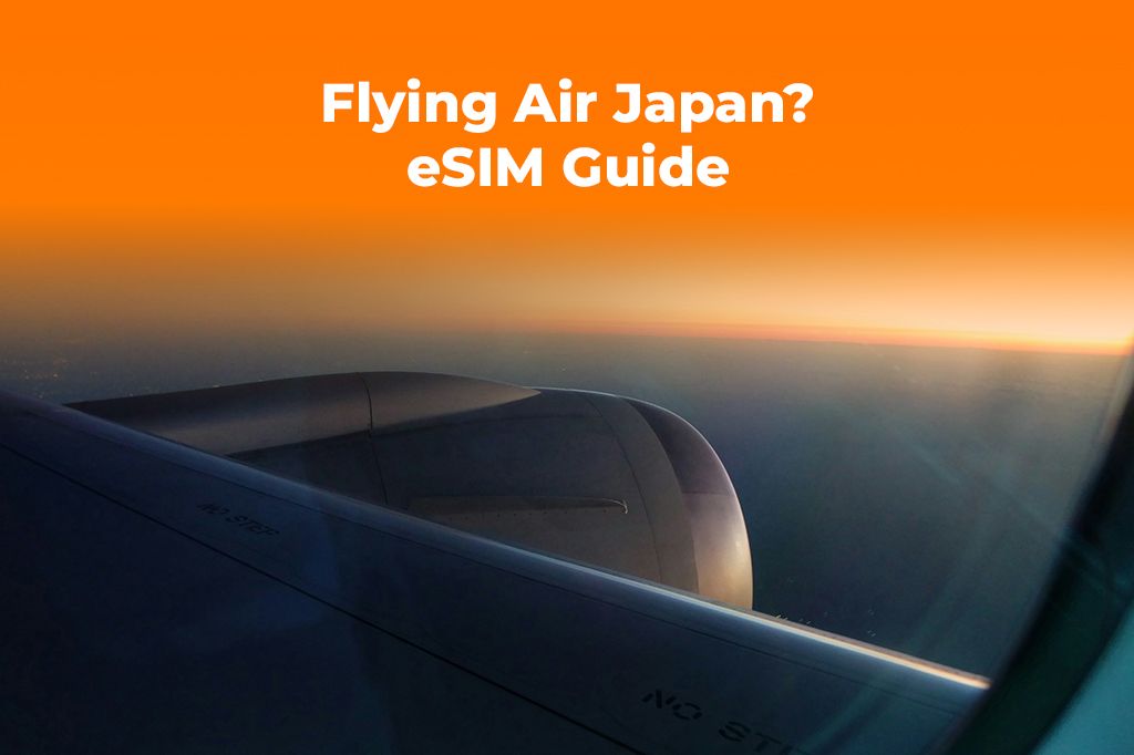 Flying Air Japan? Get a Japan eSIM Before You Land