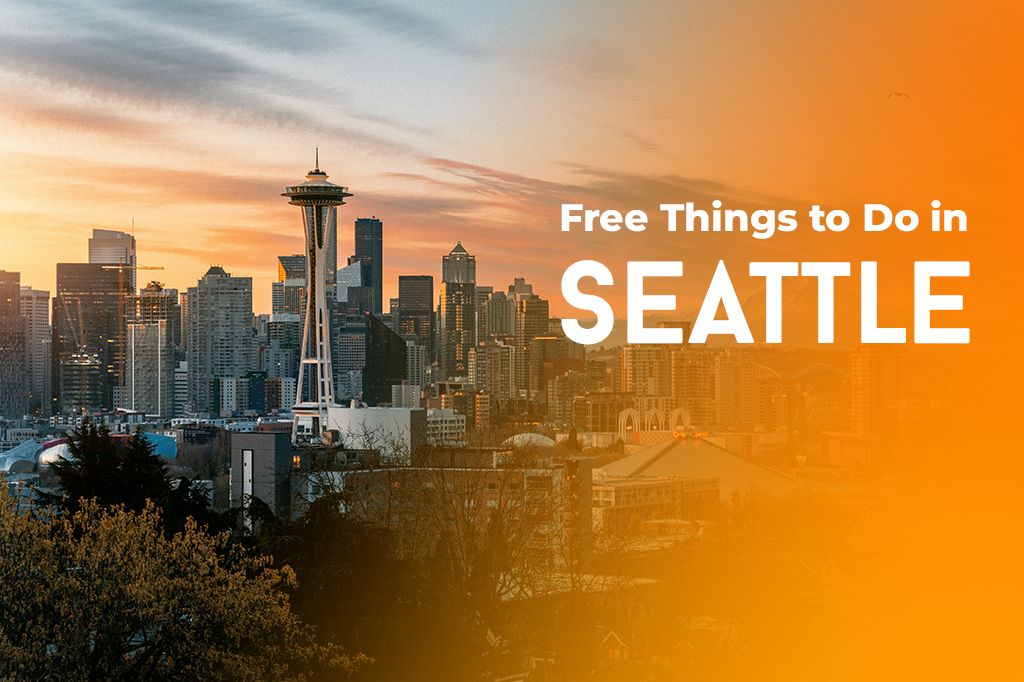Top Free Things to Do in Seattle: Enjoy Attractions Without Spending