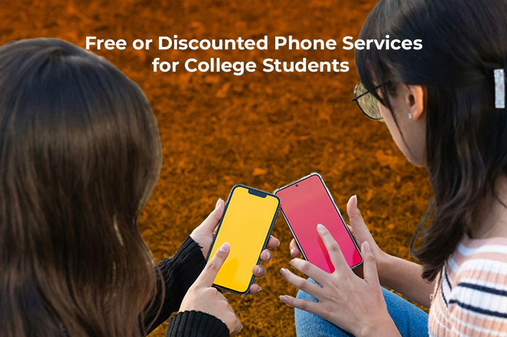 How College Students Can Get Free or Discounted Phone Services