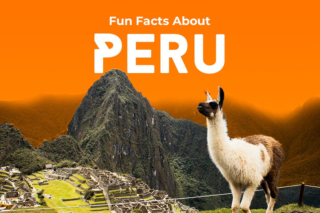 20 Essential Facts About Peru Everyone Should Know