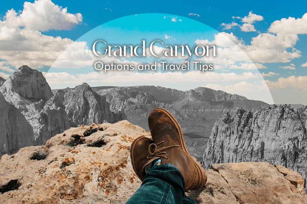 Gran Cañón: Mejores Opciones y Consejos de Viaje