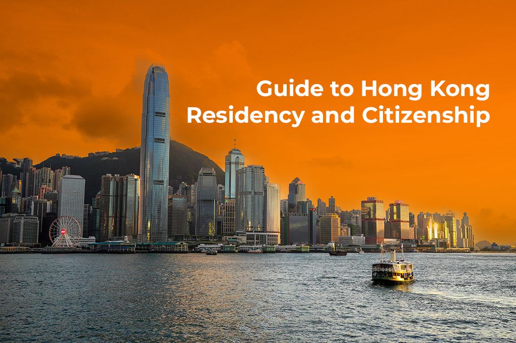 Your Ultimate Guide to Hong Kong Residency and Citizenship