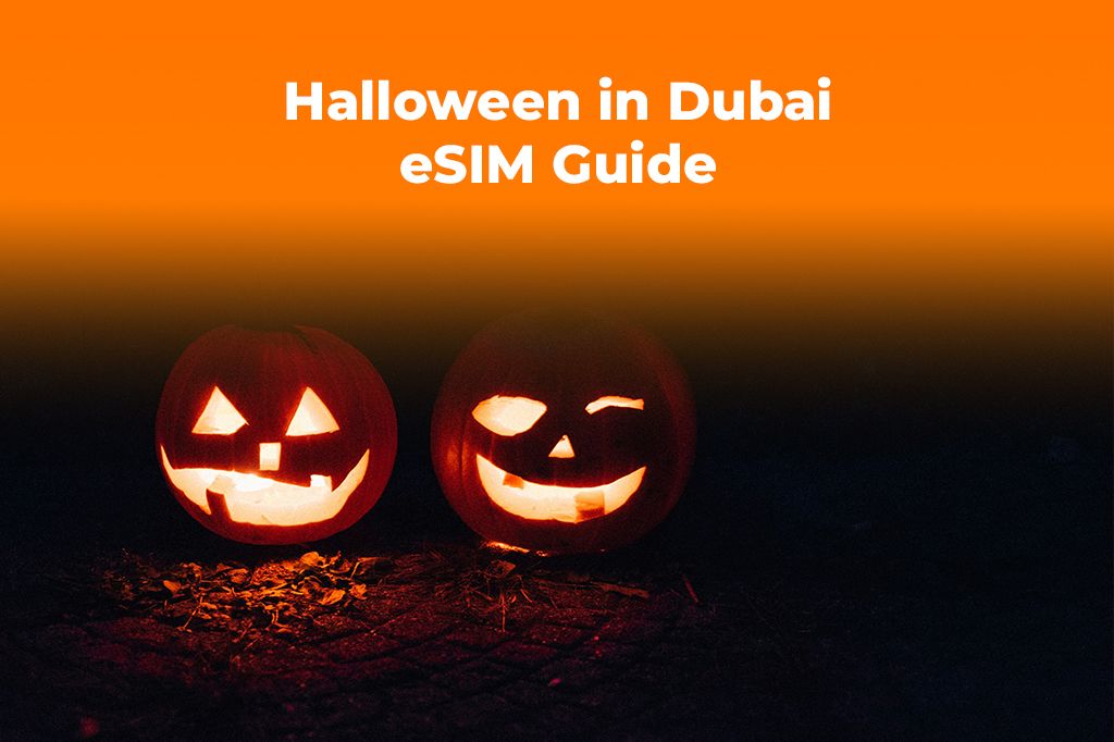 Halloween in Dubai: Stay Connected at Every Event with an eSIM