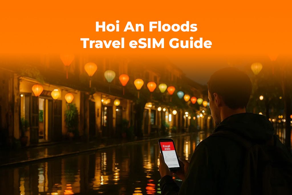 Hoi An Floods: A Traveler's Guide to Staying Safe with an eSIM