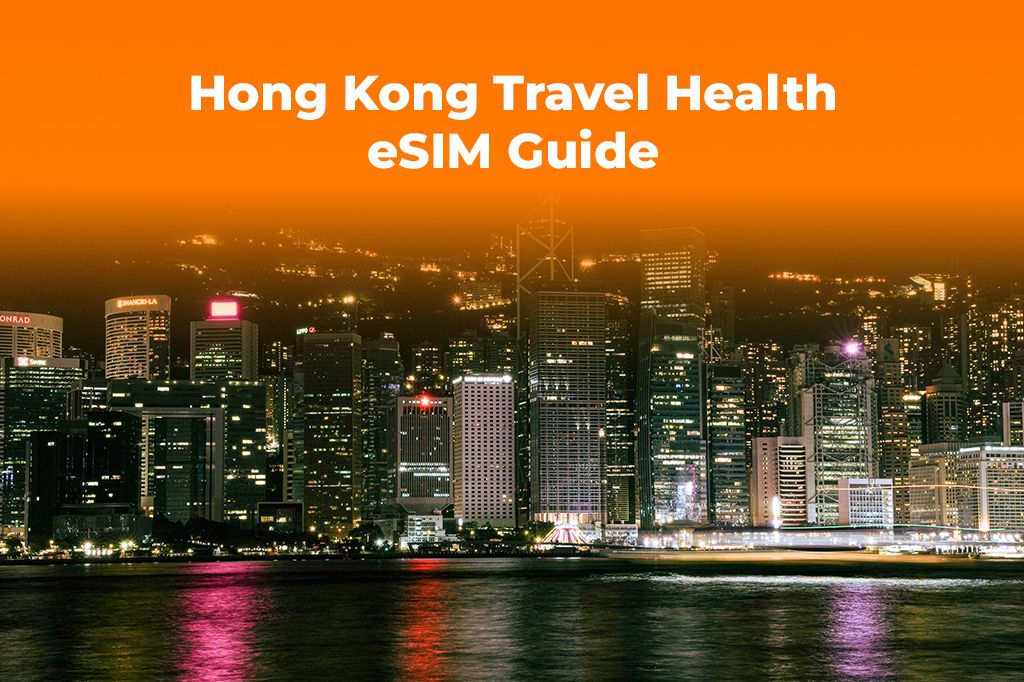 Hong Kong Travel Health Alert: Why an eSIM is Crucial for Updates