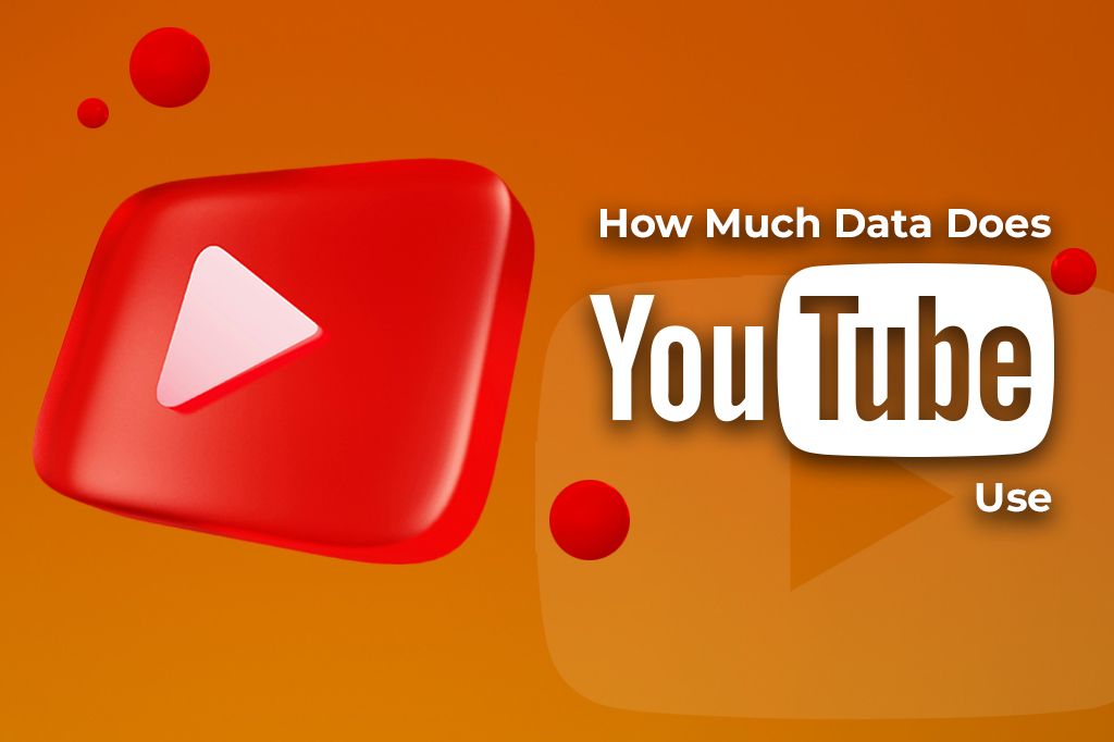 How Much Data Does YouTube Use? 