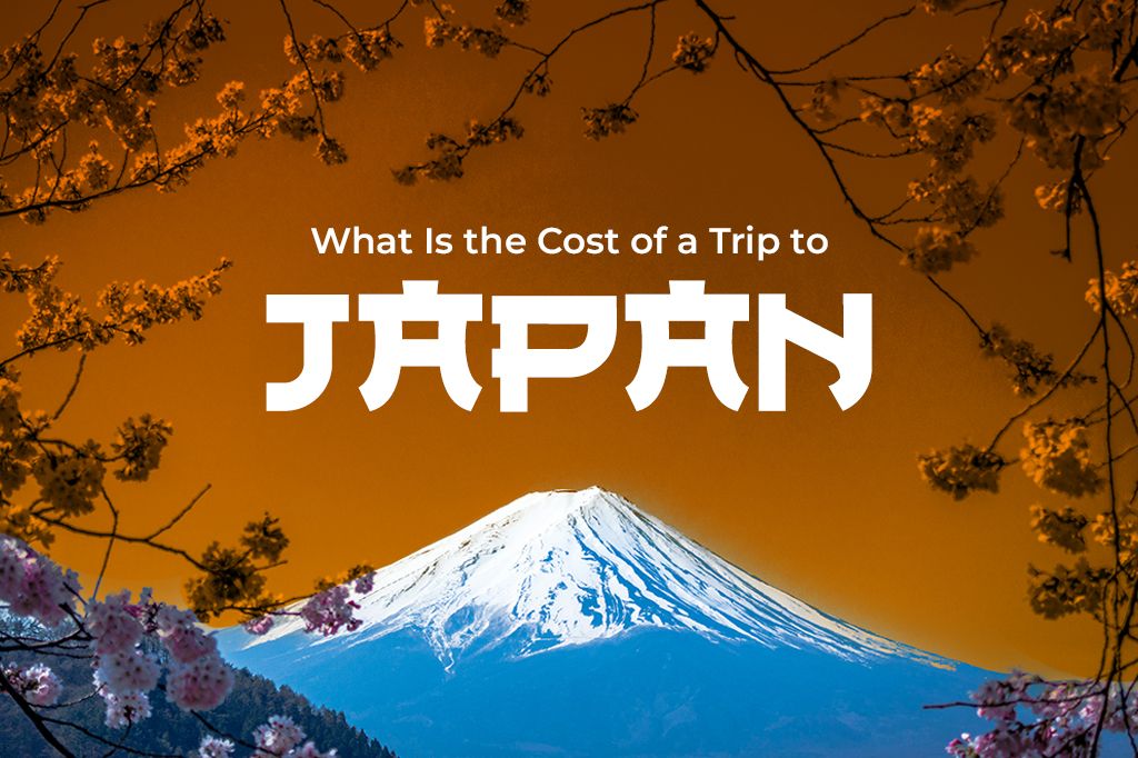 How Much Does a Trip to Japan Cost in 2025? 