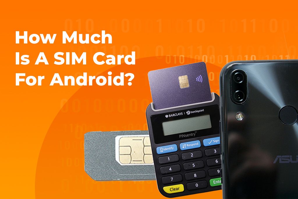 How Much Is A SIM Card For Android?