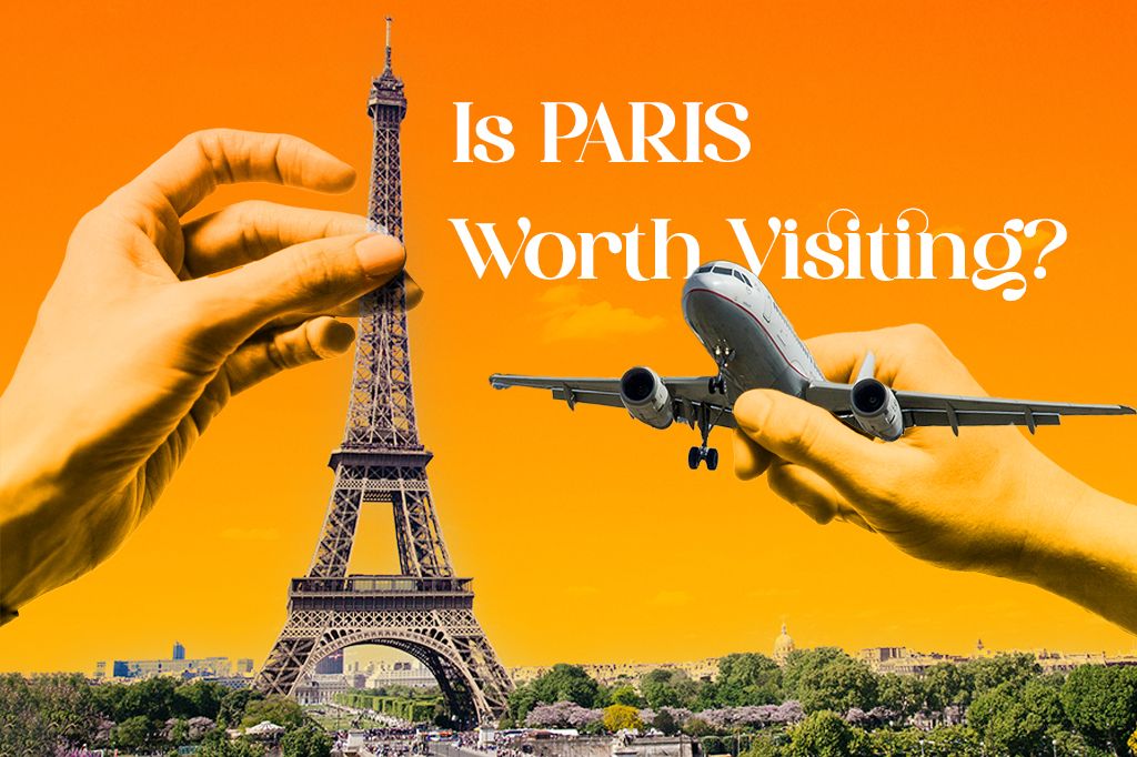 Paris in 2025: A Magical Trip or Overrated Fantasy?
