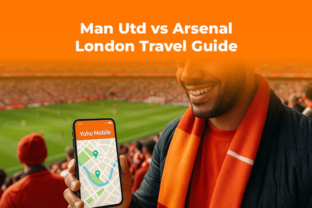 Man Utd vs Arsenal London Travel Guide 2025 | UK Football eSIM