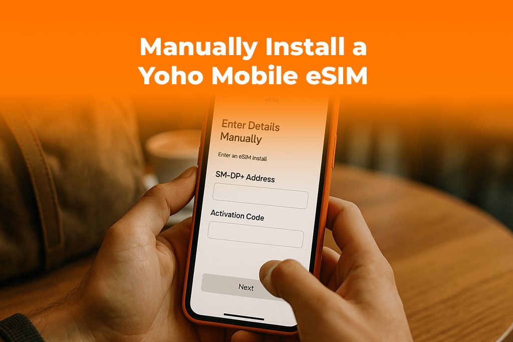 How to Manually Install a Yoho Mobile eSIM | No QR Code
