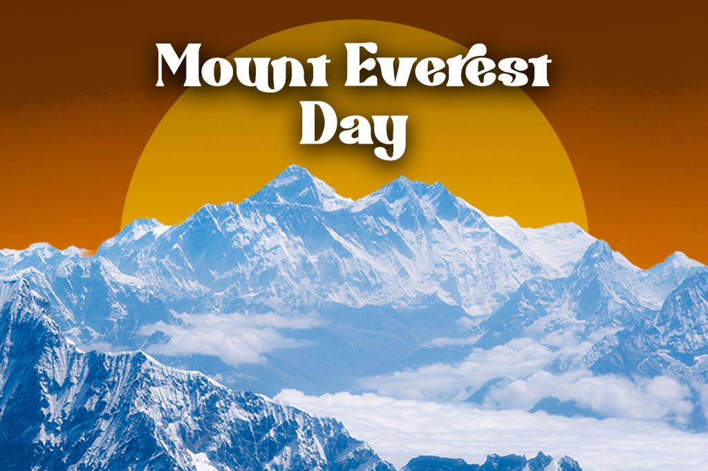 What Mount Everest Day Teaches Us About Humanity, Nature, and Ambition