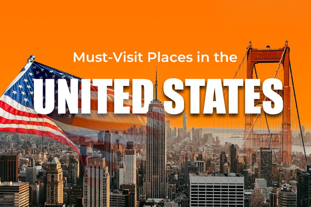 Must-Visit Places in the US