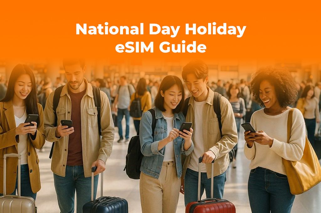 National Day Holiday Travel: Best eSIM Plans for Your Trip