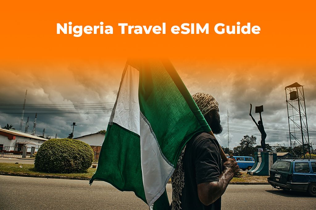 Traveling to Nigeria? An eSIM is the Easiest Way to Get Data