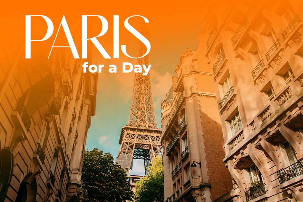 What to Do in Paris for a Day