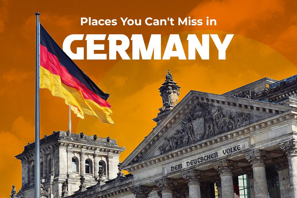 First Time in Germany: Places You Can't Miss in Your Visit
