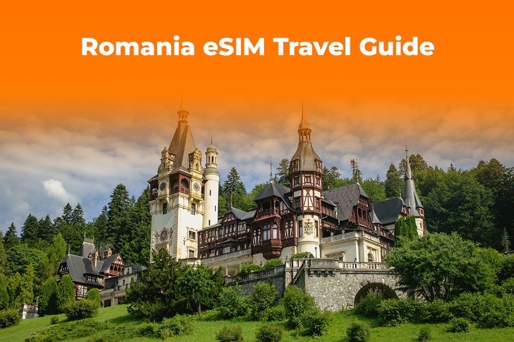 Stay Connected in Romania: The Best eSIM Plans for Travelers