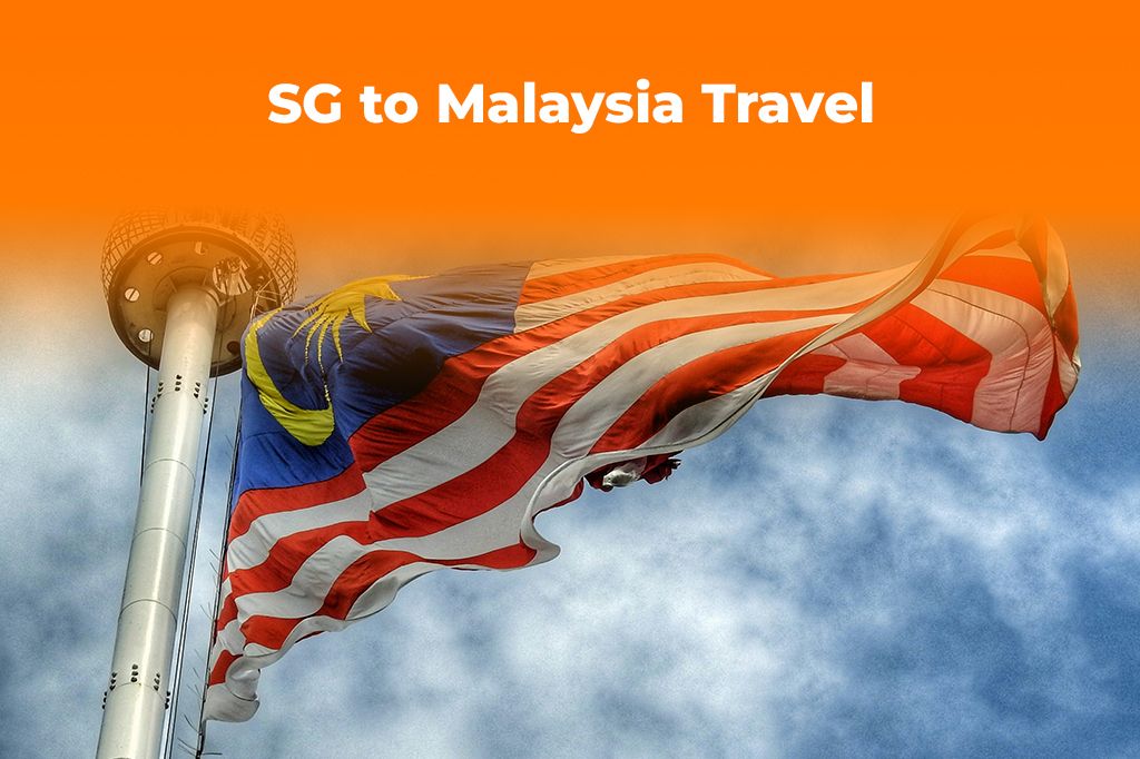 SG to Malaysia Travel 2025: The Ultimate Connectivity Guide