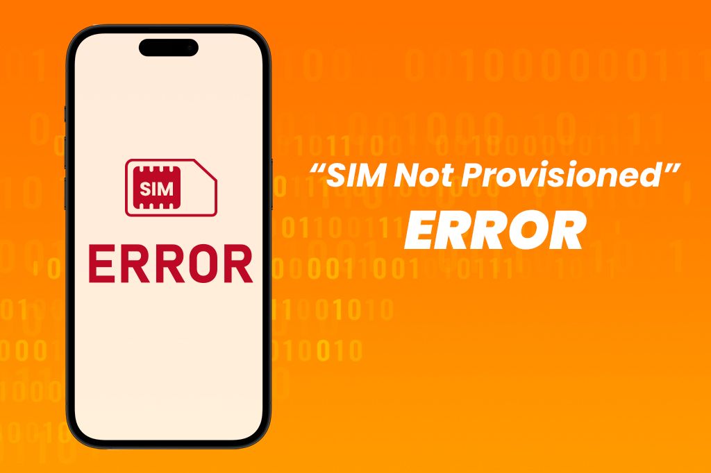 “SIM Not Provisioned” Error? What It Really Means and How to Fix